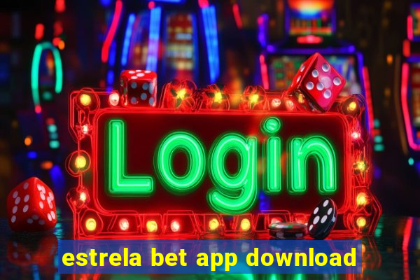 estrela bet app download